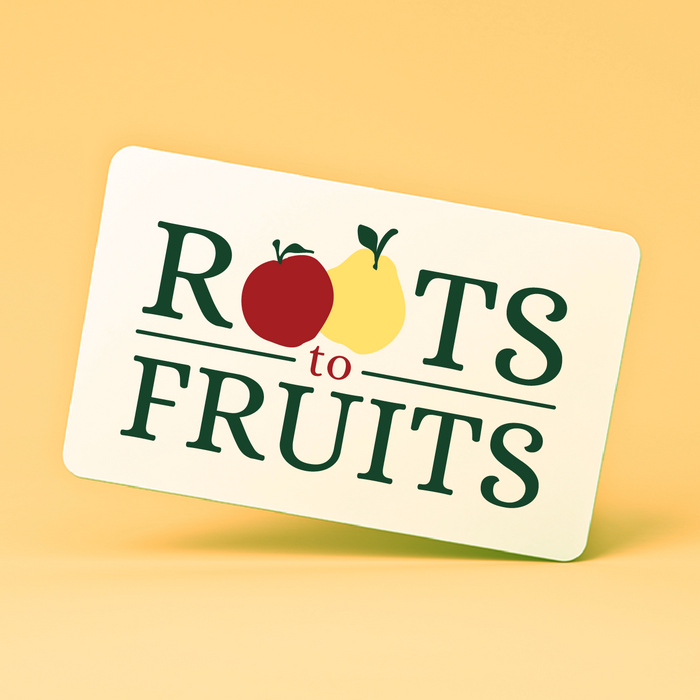 Roots to Fruits Gift Card